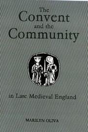 The Convent and the Community in Late Medieval England - Oliva, Marilyn