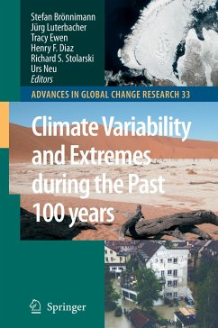 Climate Variability and Extremes during the Past 100 years - Brönnimann, Stefan / Luterbacher, Jürg / Ewen, Tracy et al. (Volume editor)