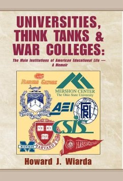 Universities, Think Tanks and War Colleges - Wiarda, Howard J.