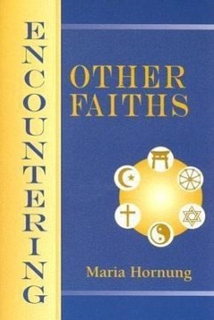 Encountering Other Faiths - Hornung, Maria