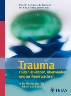 Trauma - Reddemann, Luise;Dehner-Rau, Cornelia