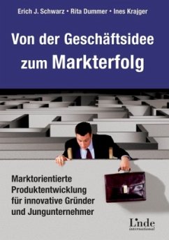 Von der Geschäftsidee zum Markterfolg - Krajger, Ines;Dummer, Rita;Schwarz, Erich J.