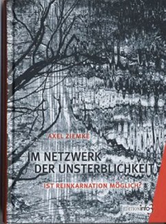 Im Netzwerk der Unsterblichkeit - Ziemke, Axel