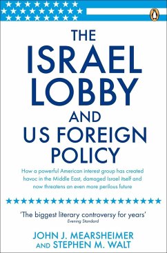 The Israel Lobby and US Foreign Policy - Mearsheimer, John J; Walt, Stephen M