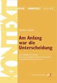 Am Anfang war die Unterscheidung