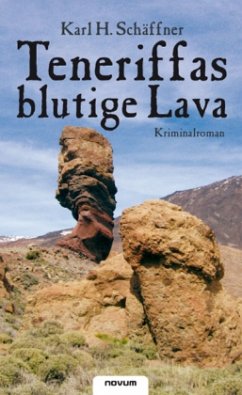 Teneriffas blutige Lava - Schäffner, Karl H.