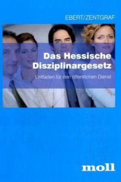 Das Hessische Disziplinargesetz - Ebert, Frank; Zentgraf, Renate