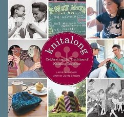 Knitalong: Celebrating the Tradition of Knitting Together - Brown, Larissa; Brown, Martin John