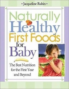 Naturally Healthy First Foods for Baby - Rubin, Jacqueline