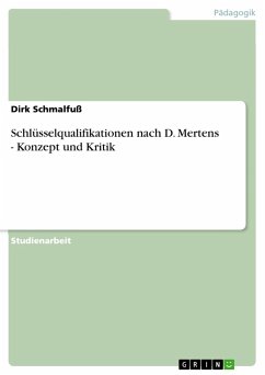 Schlüsselqualifikationen nach D. Mertens - Konzept und Kritik - Schmalfuß, Dirk