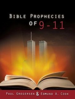 Bible Prophecies of 9-11 - Gregersen, Paul; Cook, Edmund A.