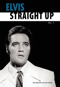 Elvis-Straight Up, Volume 1, By Joe Esposito and Joe Russo - Esposito, Joe; Russo, Joe (St. John's University)