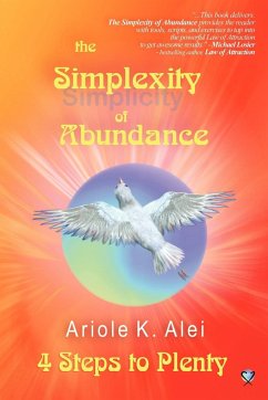 The Simplexity of Abundance - 4 Steps to Plenty - Alei, Ariole K.