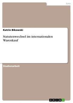 Statutenwechsel im internationalen Warenkauf - Bikowski, Katrin