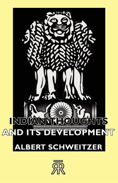 Indian Thoughts and Its Development - Schweitzer, Albert