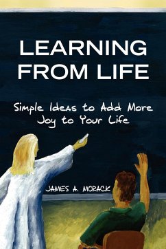 Learning from Life - Morack, James A.