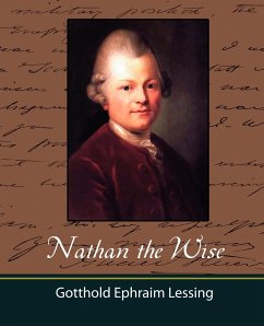 Nathan the Wise - Gotthold Ephraim Lessing, Ephraim Lessin; Gotthold Ephraim Lessing