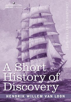 A Short History of Discovery - Loon, Hendrik Willem Van