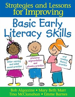 Strategies and Lessons for Improving Basic Early Literacy Skills - Algozzine, Bob; Marr, Mary Beth; McClanahan, Tina