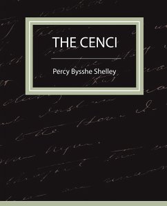 The Cenci - Percy Bysshe Shelley, Bysshe Shelley; Percy Bysshe Shelley