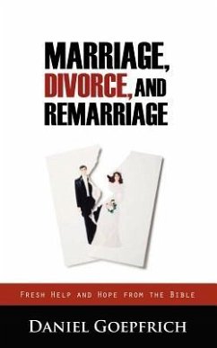 Marriage, Divorce, and Remarriage - Goepfrich, Daniel