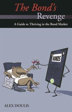 The Bond's Revenge: A Guide to Thriving in the Bond Market - Doulis, Alex