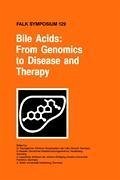 Bile Acids: From Genomics to Disease and Therapy - Paumgartner, G. / Keppler, D. / Leuschner, U. / Stiehl, A. (Hgg.)