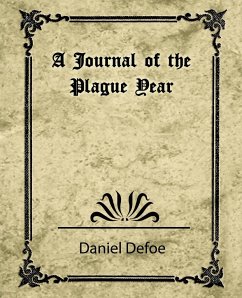 A Journal of the Plague Year (Daniel Defoe) - Daniel Defoe, Defoe; Daniel Defoe