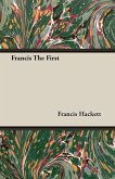 Francis The First