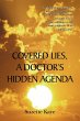Covered Lies, a Doctor's Hidden Agenda - Bild 1