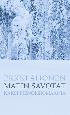 Matin savotat - Ahonen, Erkki