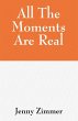 All The Moments Are Real - Bild 1