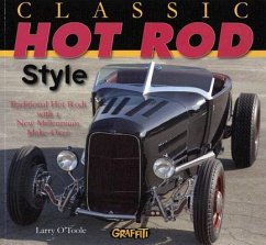 Classic Hot Rod Style: Traditional Hot Rods with a New Millenium Make-0ver - O'Toole, Larry