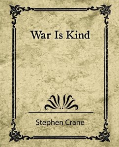 War Is Kind - Stephen Crane, Crane; Stephen Crane