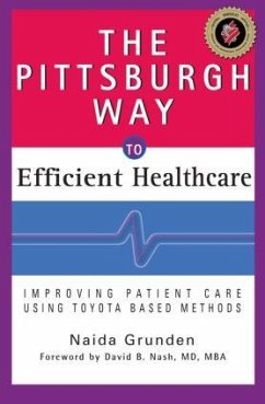 The Pittsburgh Way to Efficient Healthcare - Grunden, Naida