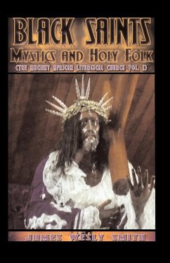Black Saints, Mystics and Holy Folk - Smith, James Wesley