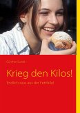 Krieg den Kilos! Krieg den Kilos!