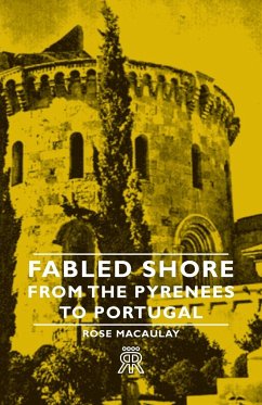 Fabled Shore - From the Pyrenees to Portugal - Macaulay, Rose