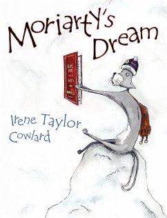 Moriarty's Dream - Cowlard, Irene Taylor
