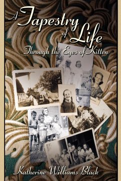 A Tapestry of Life Through the Eyes of Kitten - Black, Katherine Williams