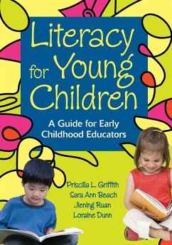 Literacy for Young Children - Griffith, Priscilla L.; Beach, Sara Ann; Ruan, Jiening