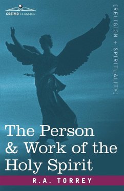 The Person & Work of the Holy Spirit - Torrey, R. A.