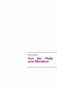 Von der Pleite zum Marathon - Berg, Marita