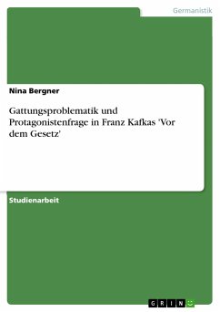 Gattungsproblematik und Protagonistenfrage in Franz Kafkas 'Vor dem Gesetz'