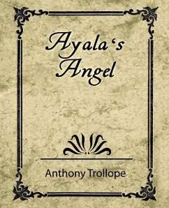 Ayala's Angel - Trollope - Trollope, Anthony; Anthony Trollope