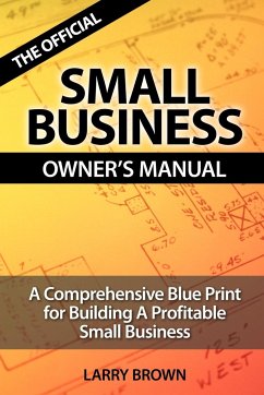 THE OFFICIAL SMALL BUSINESS OWNERS MANUAL - Brown, Larry