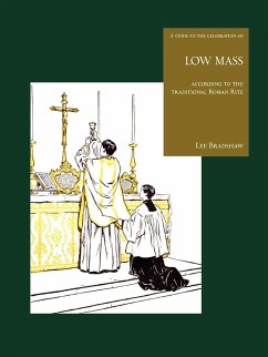 A Guide to the Celebration of Low Mass - Bradshaw, Lee