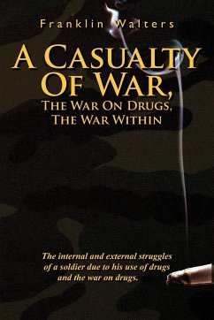 A Casualty of War, the War on Drugs, the War Within - Walters, Franklin