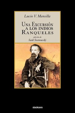 Una Excursion a Los Indios Ranqueles - Mansilla, Lucio V.