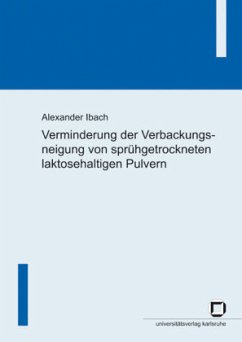 Cover Verminderung der Verbackungsneigung von sprühgetrockneten laktosehaltigen Pulvern